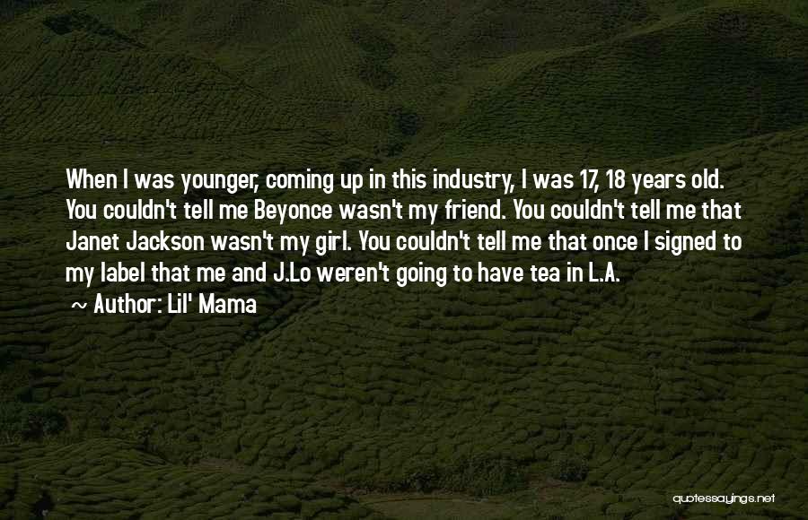 18 Years Old Quotes By Lil' Mama