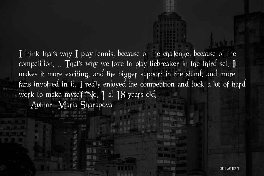 18 Years Old Quotes By Maria Sharapova