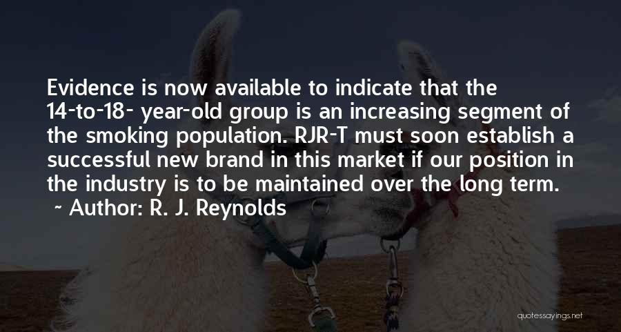 18 Years Old Quotes By R. J. Reynolds