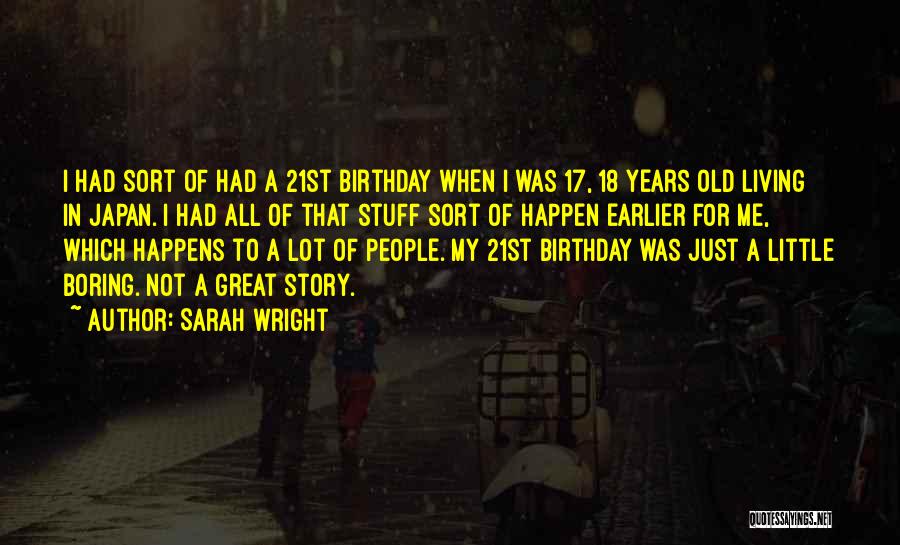 18 Years Old Quotes By Sarah Wright
