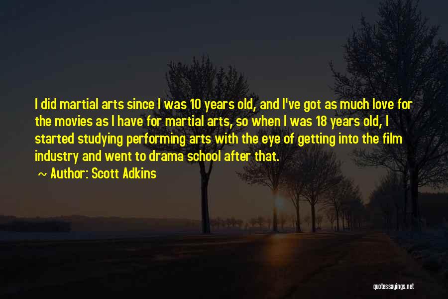 18 Years Old Quotes By Scott Adkins