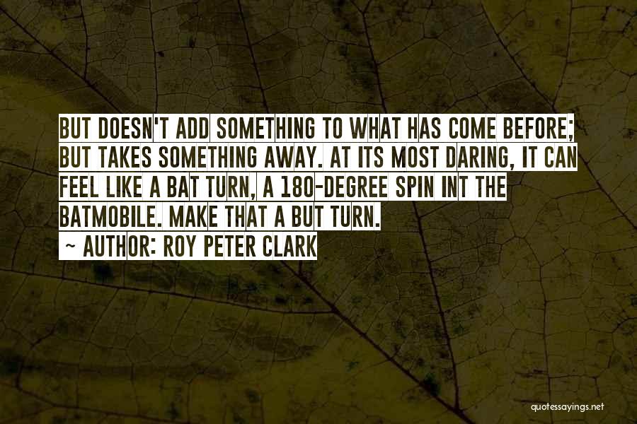 180 Degree Quotes By Roy Peter Clark