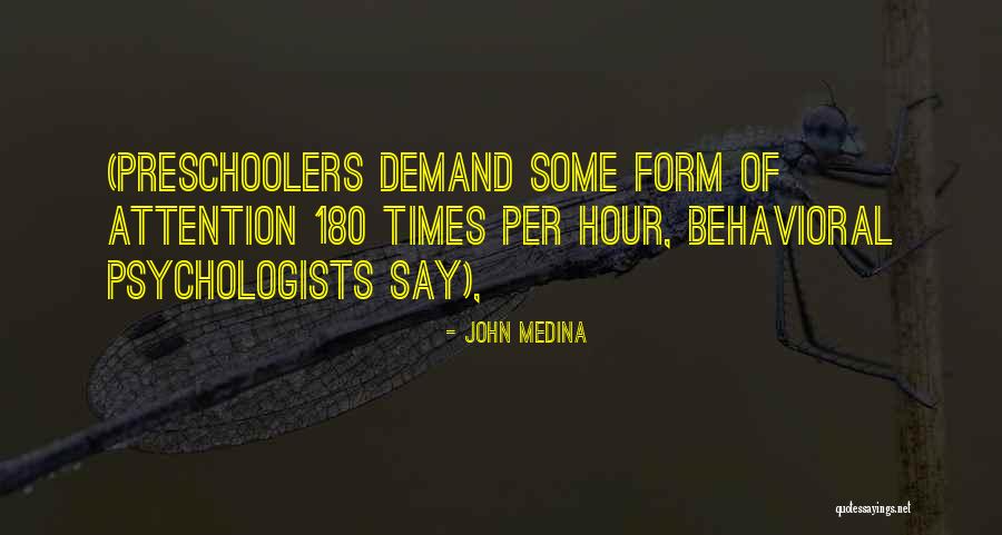 180 Quotes By John Medina 180 Quotes By John Medina