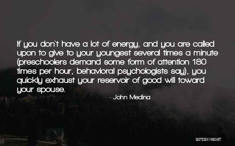 180 Quotes By John Medina 180 Quotes By John Medina
