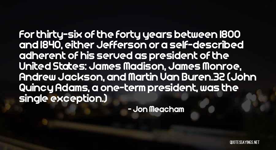 1800 S Quotes By Jon Meacham 1800 S Quotes By Jon Meacham