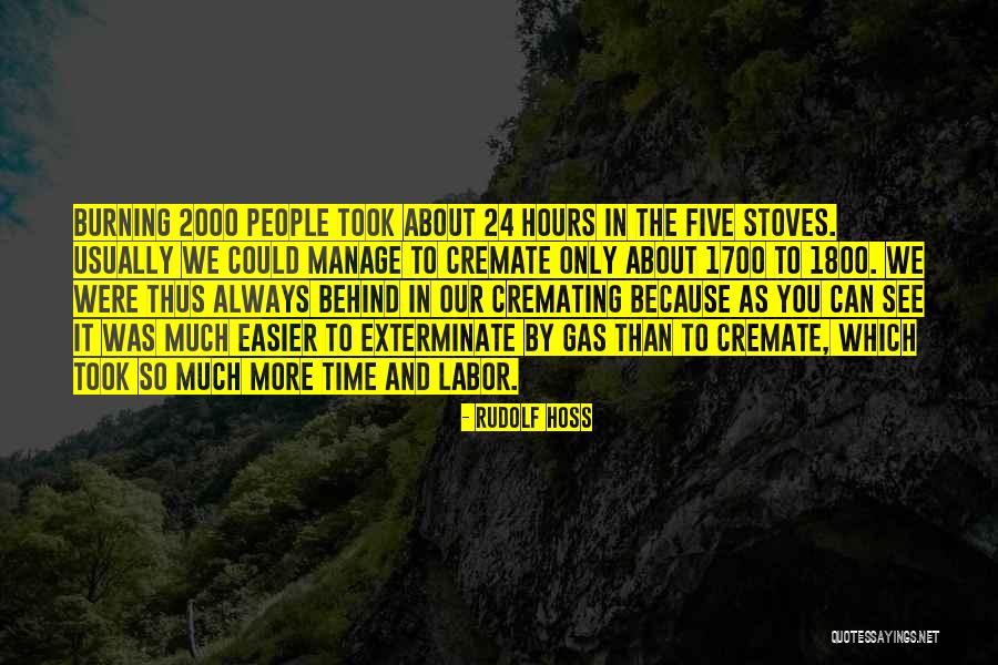 1800 S Quotes By Rudolf Hoss 1800 S Quotes By Rudolf Hoss