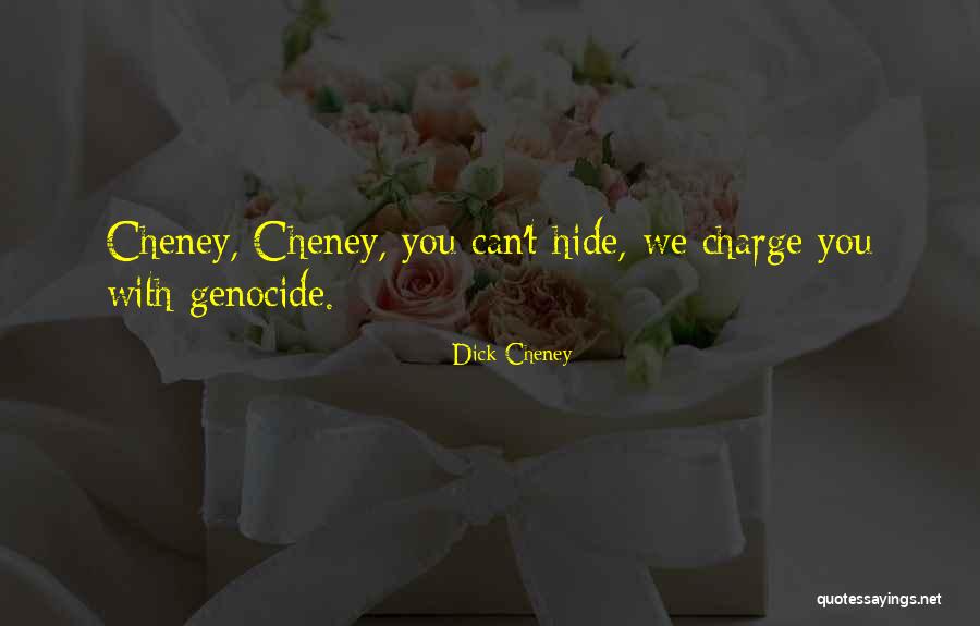 18029 Quotes By Dick Cheney 18029 Quotes By Dick Cheney