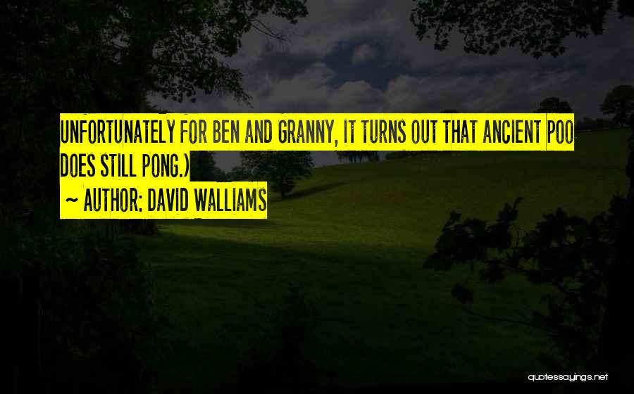 David Walliams Quotes: Unfortunately For Ben And Granny, It Turns Out That Ancient Poo Does Still Pong.)
