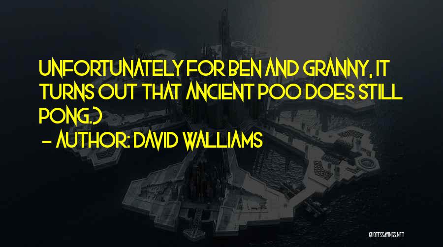 David Walliams Quotes: Unfortunately For Ben And Granny, It Turns Out That Ancient Poo Does Still Pong.)