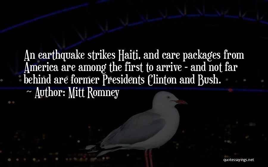 Mitt Romney Quotes: An Earthquake Strikes Haiti, And Care Packages From America Are Among The First To Arrive - And Not Far Behind