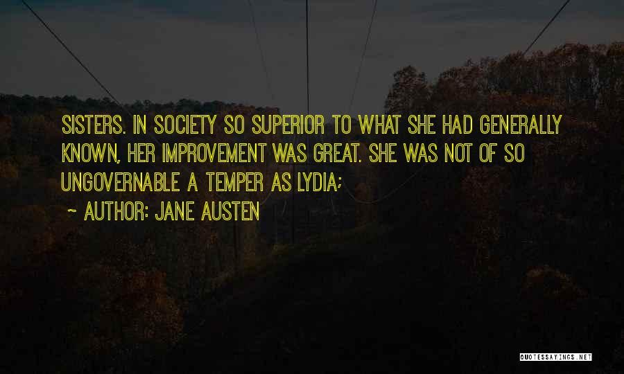 Jane Austen Quotes: Sisters. In Society So Superior To What She Had Generally Known, Her Improvement Was Great. She Was Not Of So