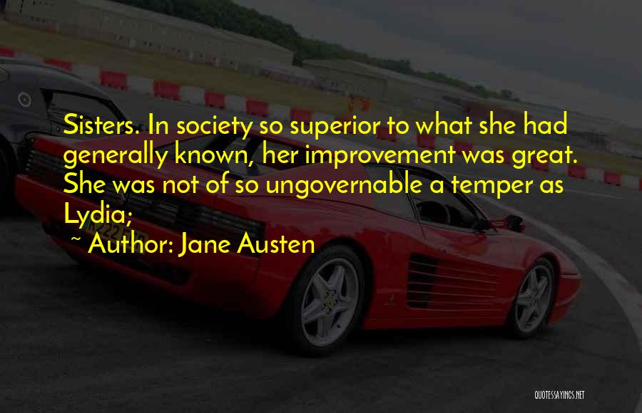 Jane Austen Quotes: Sisters. In Society So Superior To What She Had Generally Known, Her Improvement Was Great. She Was Not Of So