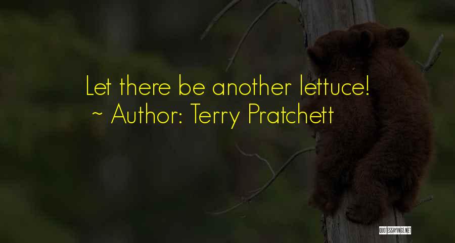 Terry Pratchett Quotes: Let There Be Another Lettuce!