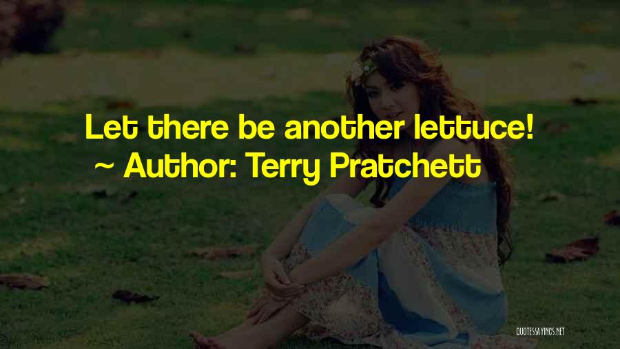 Terry Pratchett Quotes: Let There Be Another Lettuce!