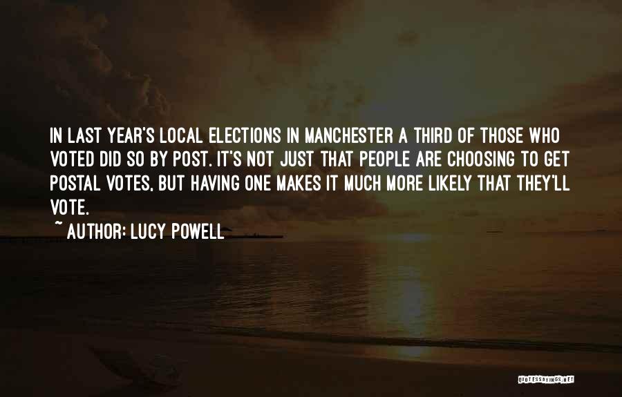 Lucy Powell Quotes: In Last Year's Local Elections In Manchester A Third Of Those Who Voted Did So By Post. It's Not Just