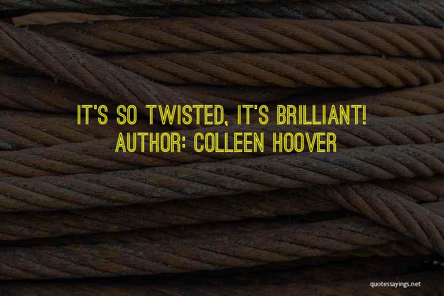 Colleen Hoover Quotes: It's So Twisted, It's Brilliant!