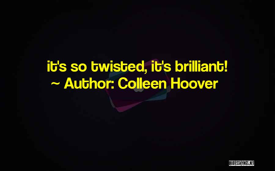 Colleen Hoover Quotes: It's So Twisted, It's Brilliant!
