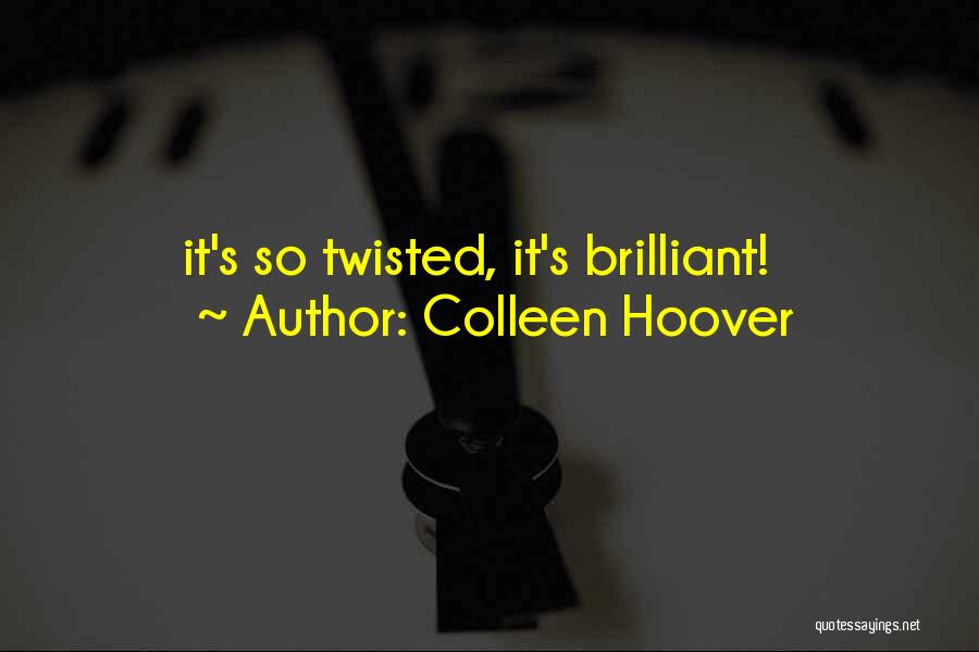 Colleen Hoover Quotes: It's So Twisted, It's Brilliant!