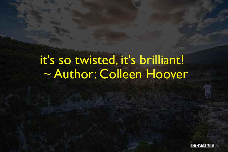 Colleen Hoover Quotes: It's So Twisted, It's Brilliant!