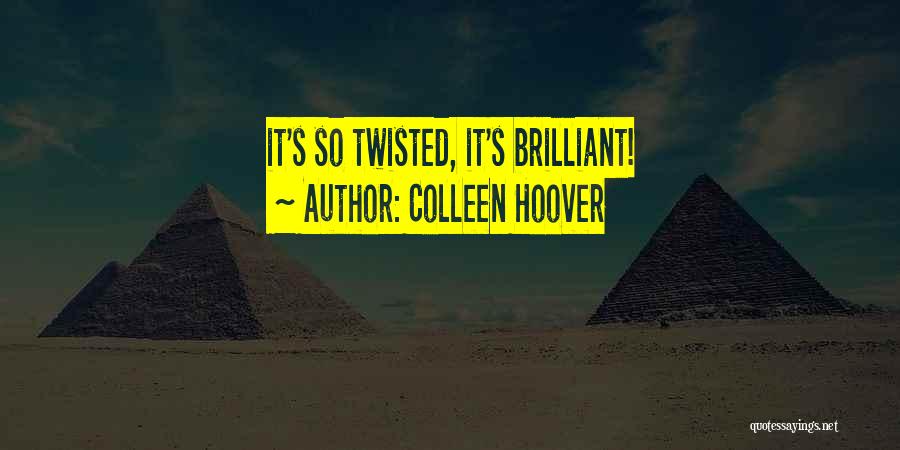 Colleen Hoover Quotes: It's So Twisted, It's Brilliant!