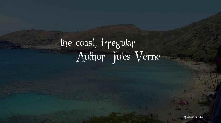 Jules Verne Quotes: The Coast, Irregular