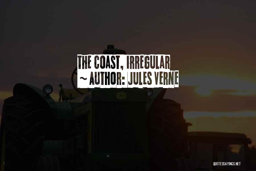 Jules Verne Quotes: The Coast, Irregular