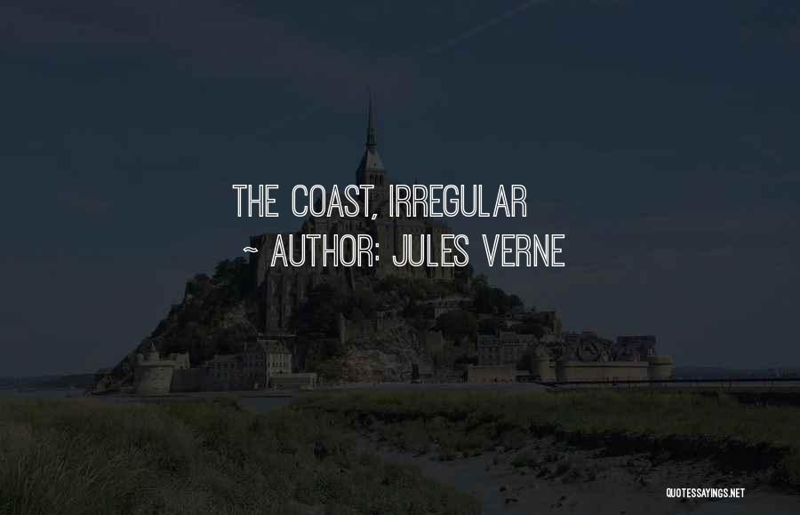 Jules Verne Quotes: The Coast, Irregular