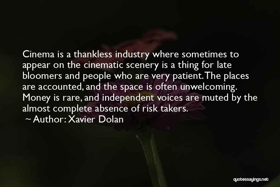 Xavier Dolan Quotes: Cinema Is A Thankless Industry Where Sometimes To Appear On The Cinematic Scenery Is A Thing For Late Bloomers And
