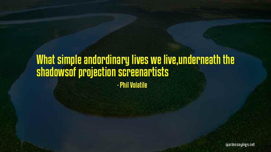 18103 Quotes By Phil Volatile 18103 Quotes By Phil Volatile