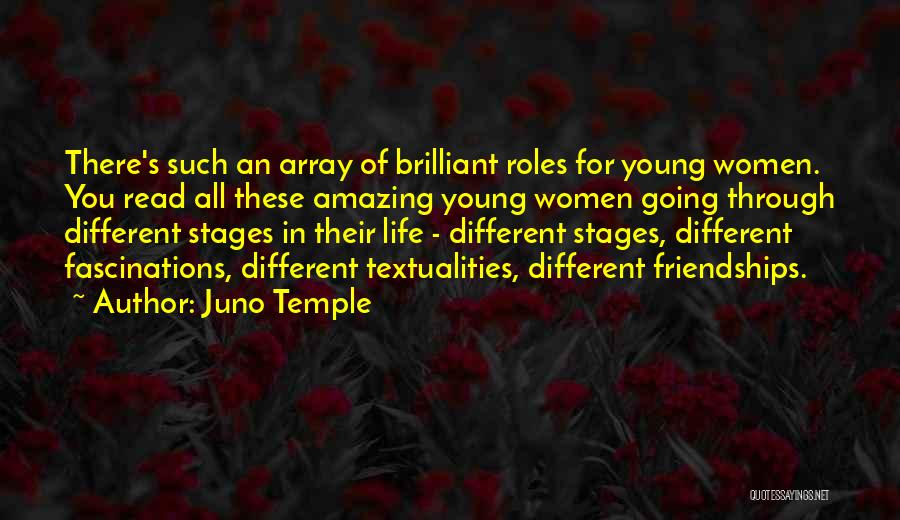 Juno Temple Quotes: There's Such An Array Of Brilliant Roles For Young Women. You Read All These Amazing Young Women Going Through Different