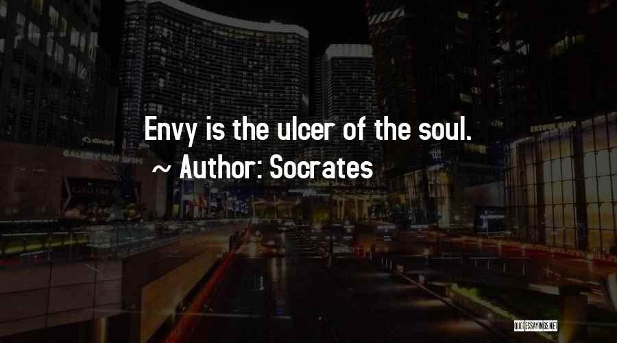 Socrates Quotes: Envy Is The Ulcer Of The Soul.