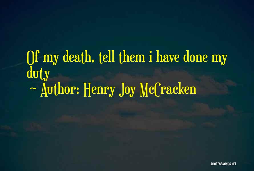 Henry Joy McCracken Quotes: Of My Death, Tell Them I Have Done My Duty