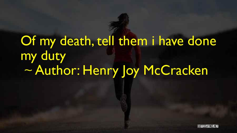 Henry Joy McCracken Quotes: Of My Death, Tell Them I Have Done My Duty