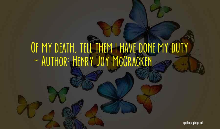 Henry Joy McCracken Quotes: Of My Death, Tell Them I Have Done My Duty