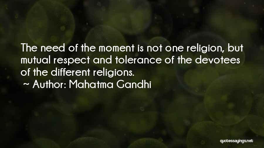 Mahatma Gandhi Quotes: The Need Of The Moment Is Not One Religion, But Mutual Respect And Tolerance Of The Devotees Of The Different