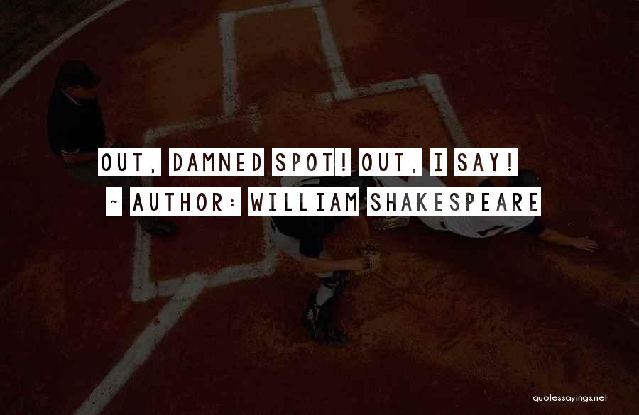 William Shakespeare Quotes: Out, Damned Spot! Out, I Say!