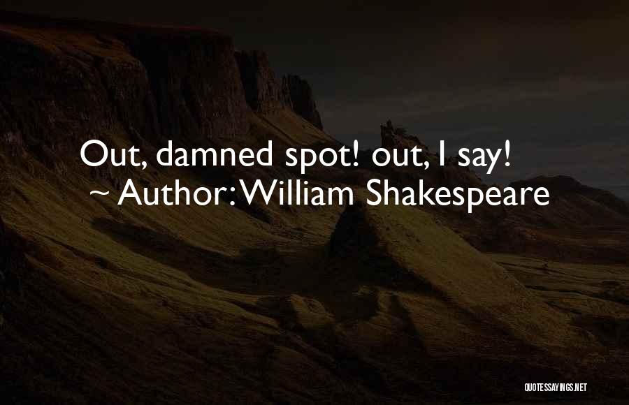 William Shakespeare Quotes: Out, Damned Spot! Out, I Say!