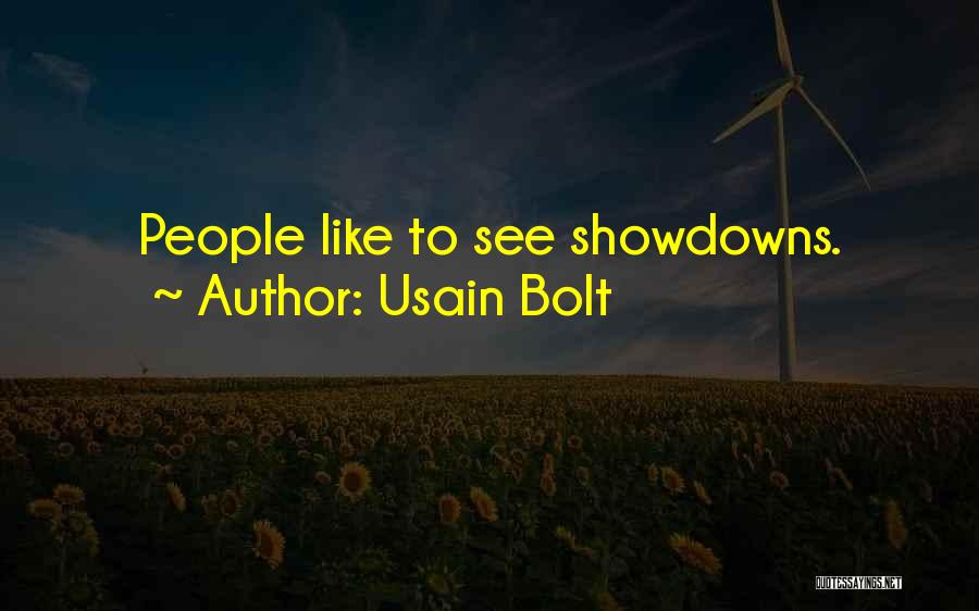 Usain Bolt Quotes: People Like To See Showdowns.