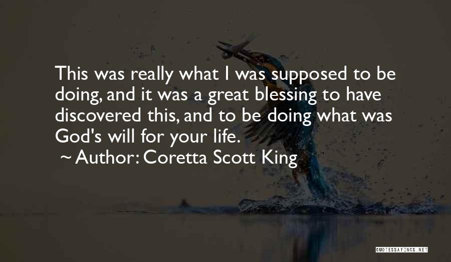 Coretta Scott King Quotes: This Was Really What I Was Supposed To Be Doing, And It Was A Great Blessing To Have Discovered This,