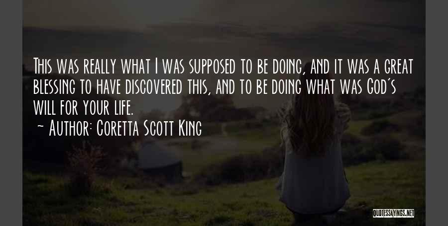 Coretta Scott King Quotes: This Was Really What I Was Supposed To Be Doing, And It Was A Great Blessing To Have Discovered This,