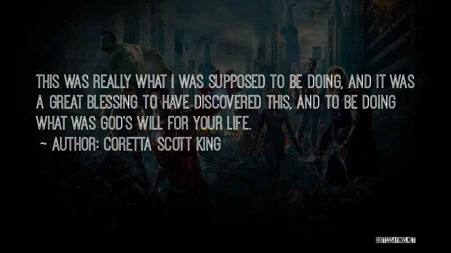 Coretta Scott King Quotes: This Was Really What I Was Supposed To Be Doing, And It Was A Great Blessing To Have Discovered This,