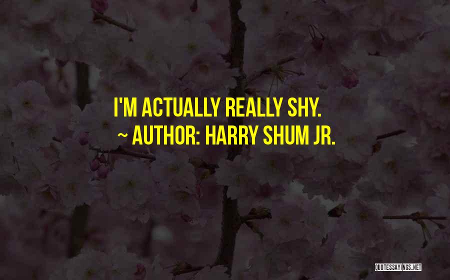 Harry Shum Jr. Quotes: I'm Actually Really Shy.