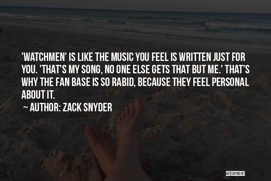 Zack Snyder Quotes: 'watchmen' Is Like The Music You Feel Is Written Just For You. 'that's My Song, No One Else Gets That