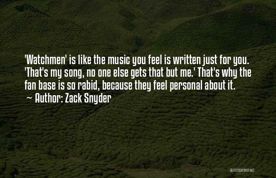 Zack Snyder Quotes: 'watchmen' Is Like The Music You Feel Is Written Just For You. 'that's My Song, No One Else Gets That