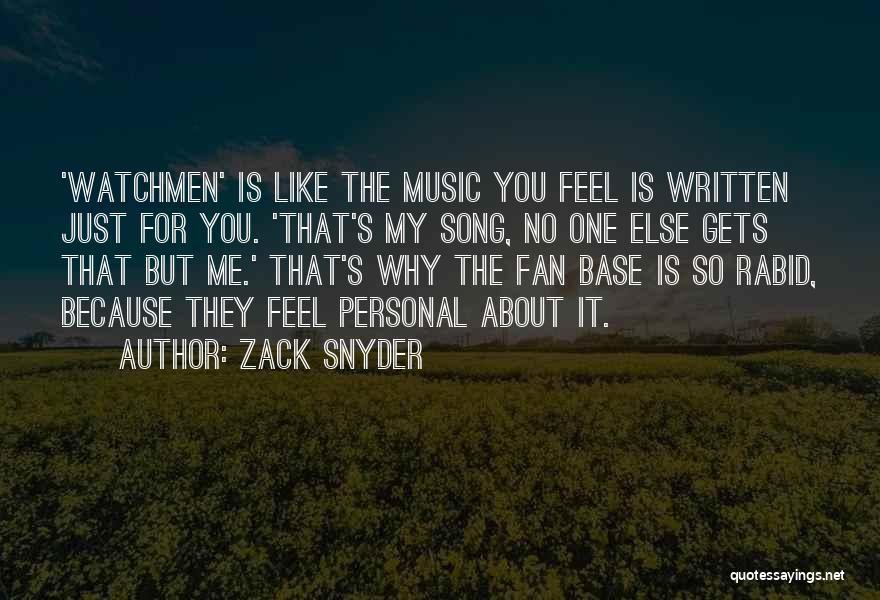 Zack Snyder Quotes: 'watchmen' Is Like The Music You Feel Is Written Just For You. 'that's My Song, No One Else Gets That