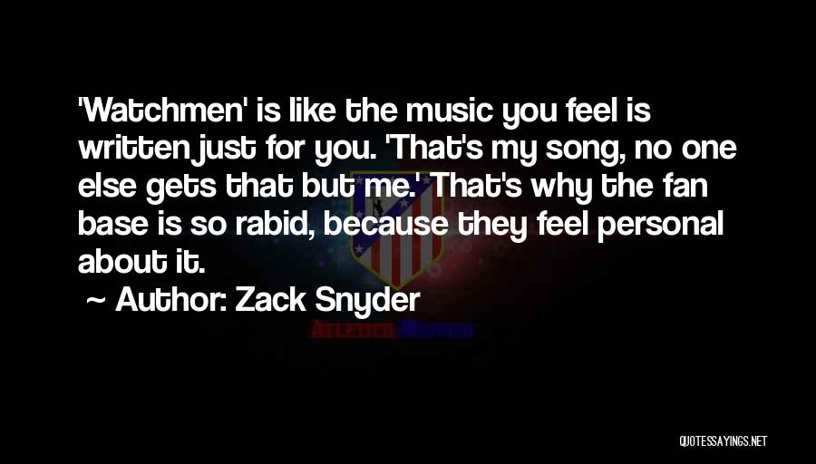 Zack Snyder Quotes: 'watchmen' Is Like The Music You Feel Is Written Just For You. 'that's My Song, No One Else Gets That