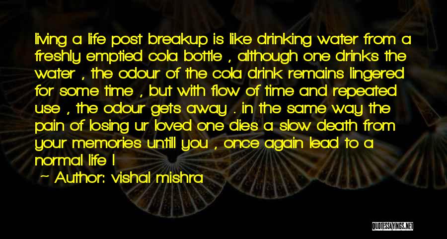 Vishal Mishra Quotes: Living A Life Post Breakup Is Like Drinking Water From A Freshly Emptied Cola Bottle , Although One Drinks The