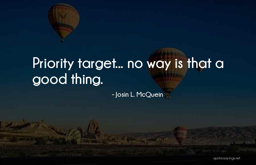 18229 Quotes By Josin L. McQuein 18229 Quotes By Josin L. McQuein