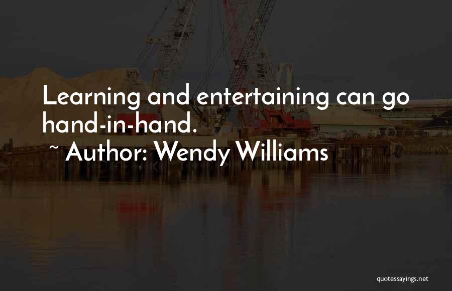 Wendy Williams Quotes: Learning And Entertaining Can Go Hand-in-hand.