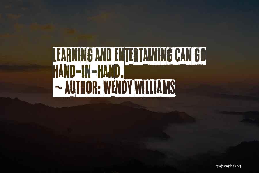 Wendy Williams Quotes: Learning And Entertaining Can Go Hand-in-hand.